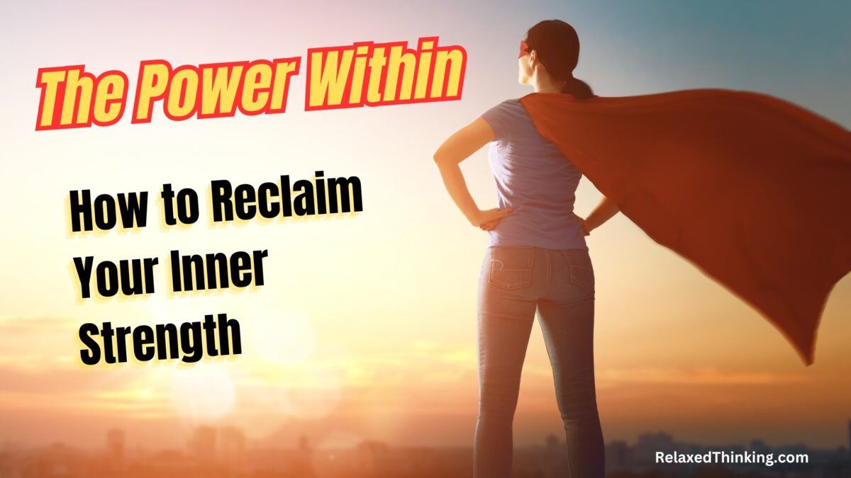 The Power Within: Reclaim Your Inner Strength